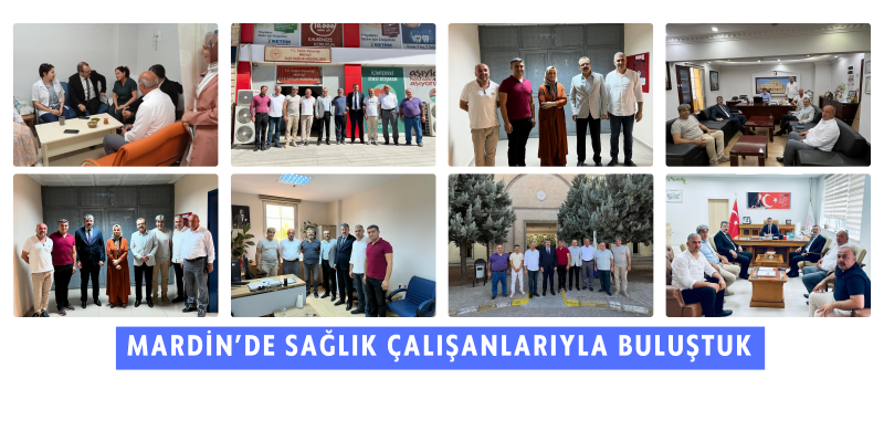 Mardin’de Sağlık Çalışanlarıyla Buluştuk