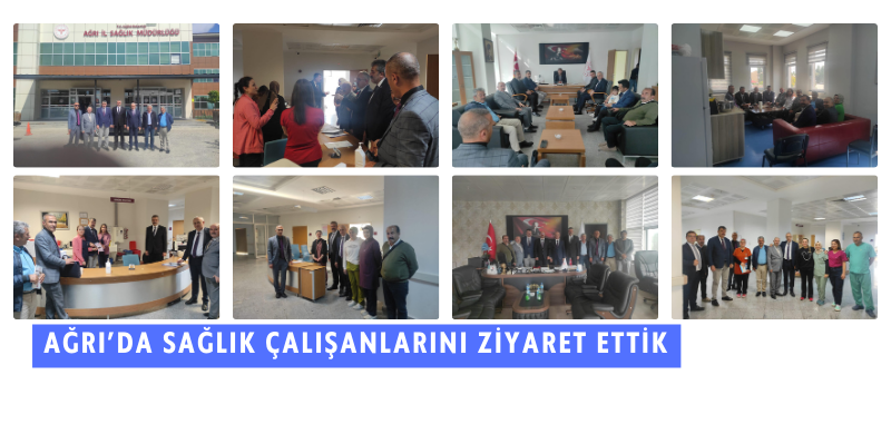 Ağrı’da Sağlık Çalışanlarını Ziyaret Ettik