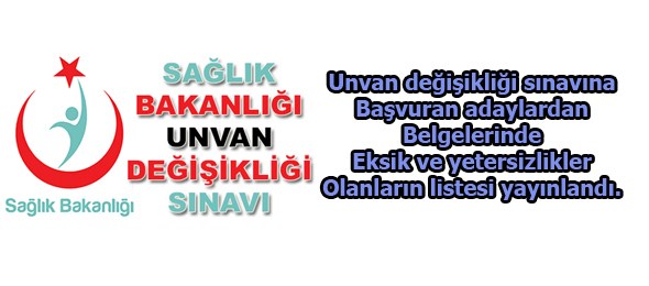 Unvan Değişikliği Sınavına Başvuran Adayların Dikkatine!