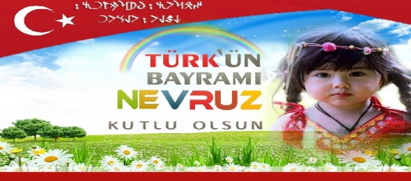 Nevruz Bayramımız Kutlu Olsun