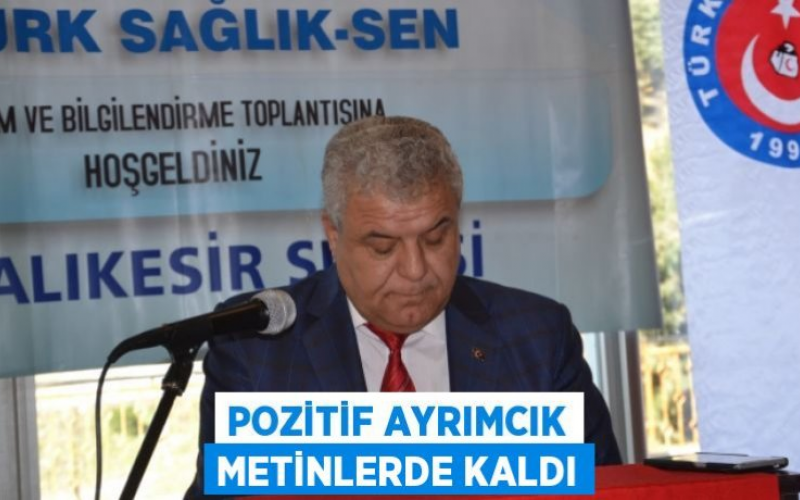 POZİTİF AYRIMCIK METİNLERDE KALDI