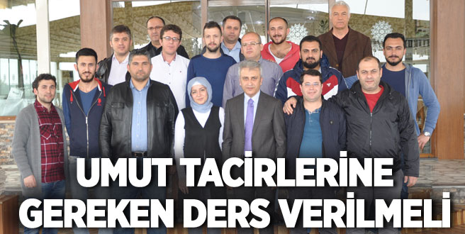 Hayal Satıcılarına, Umut Tacirlerine Gereken Ders Verilmeli